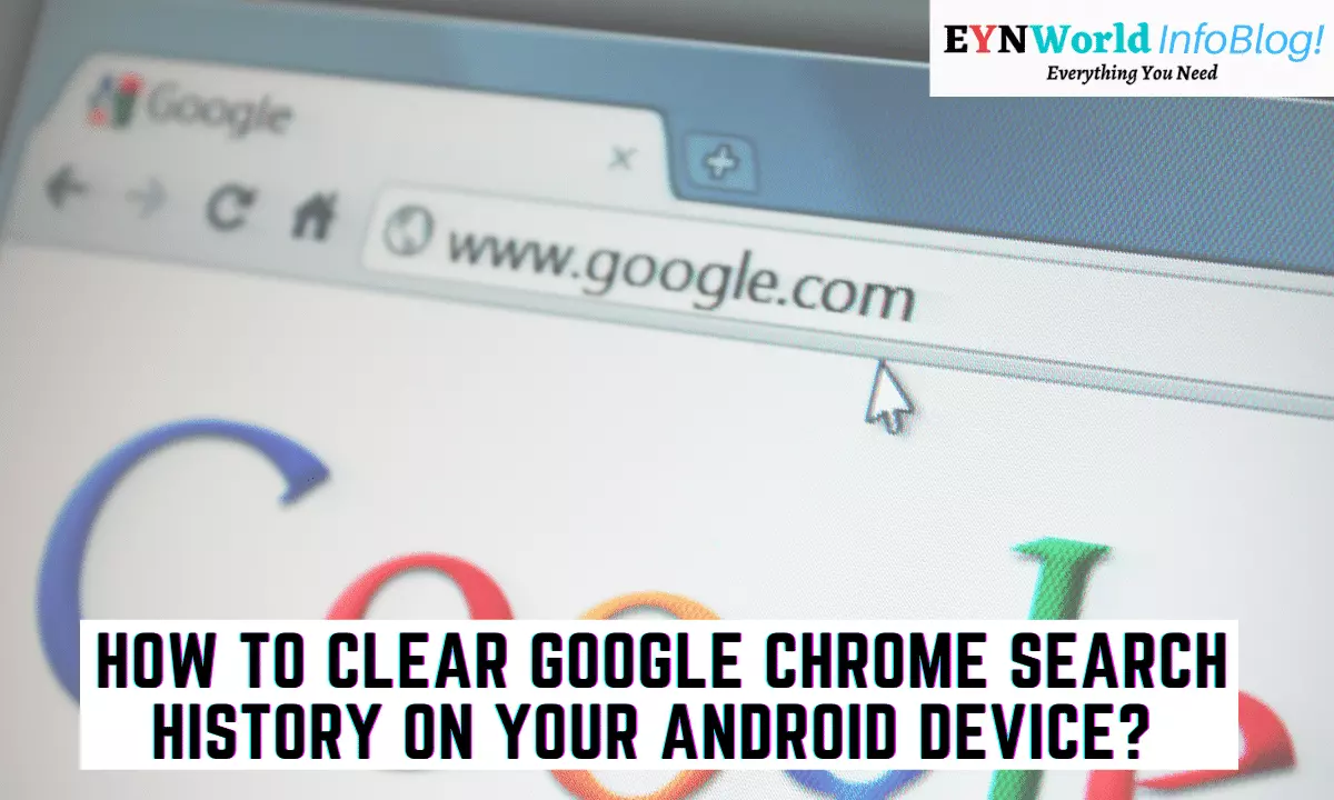 How to Clear Google Chrome Search History on Your Android Device