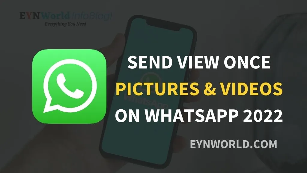 Send View Once Pictures And Videos On Whatsapp in 2022