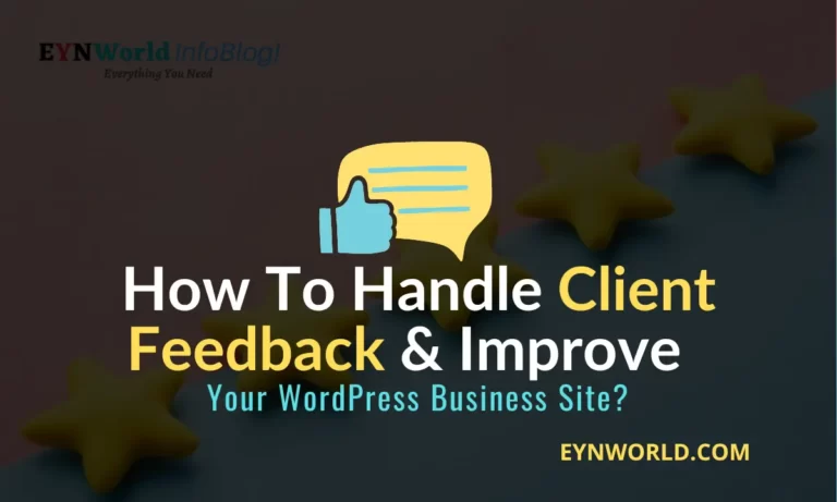 How To Handle Client Feedback & Improve Your WordPress Business Site?